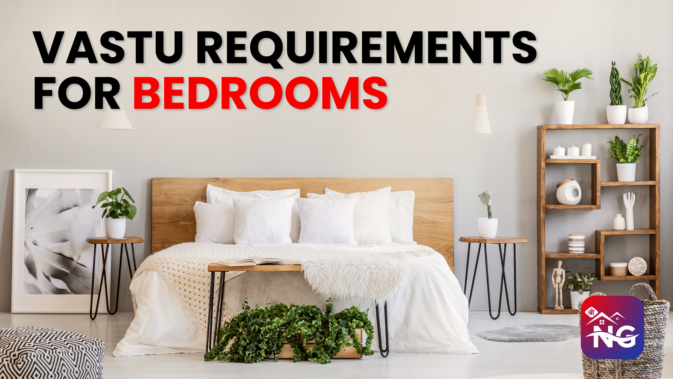Vastu Requirements for Bedrooms: Creating Harmonious Spaces